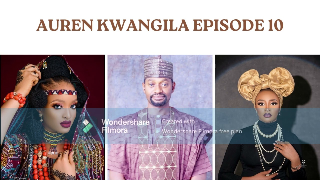 AUREN KWANGILA 10 (Wannan Kishin kasa na Abdul'Aziz yayi over)