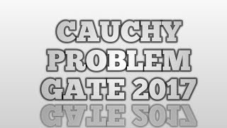 CAUCHY PROBLEM GATE 2017