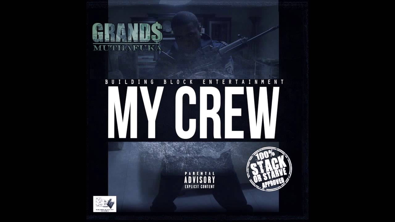 Watch MY CREW X GRAND$ MUTHAFUKA on YouTube