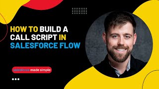 Salesforce Flow: Build a Call Script screenshot 4