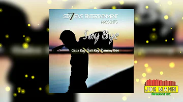 Gabz Kay - Say Bye (ft Saii Kay & Cammy Bee)