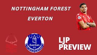 Everton Nottingham forest | premier league | fan preview | feat @LJP_NFFC