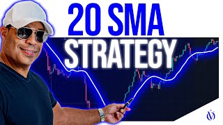How To Use The 20 SMA (Simple Moving Average)