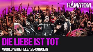 HÄMATOM - DIE LIEBE IST TOT Worldwide Release-Concert