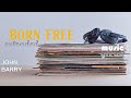 BORN FREE Score Extended 1966 JOHN BARRY BORN FREE Score Extended 1966 JOHN BARRY