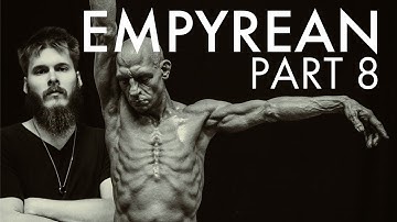 Sculpting Empyrean - Part 8