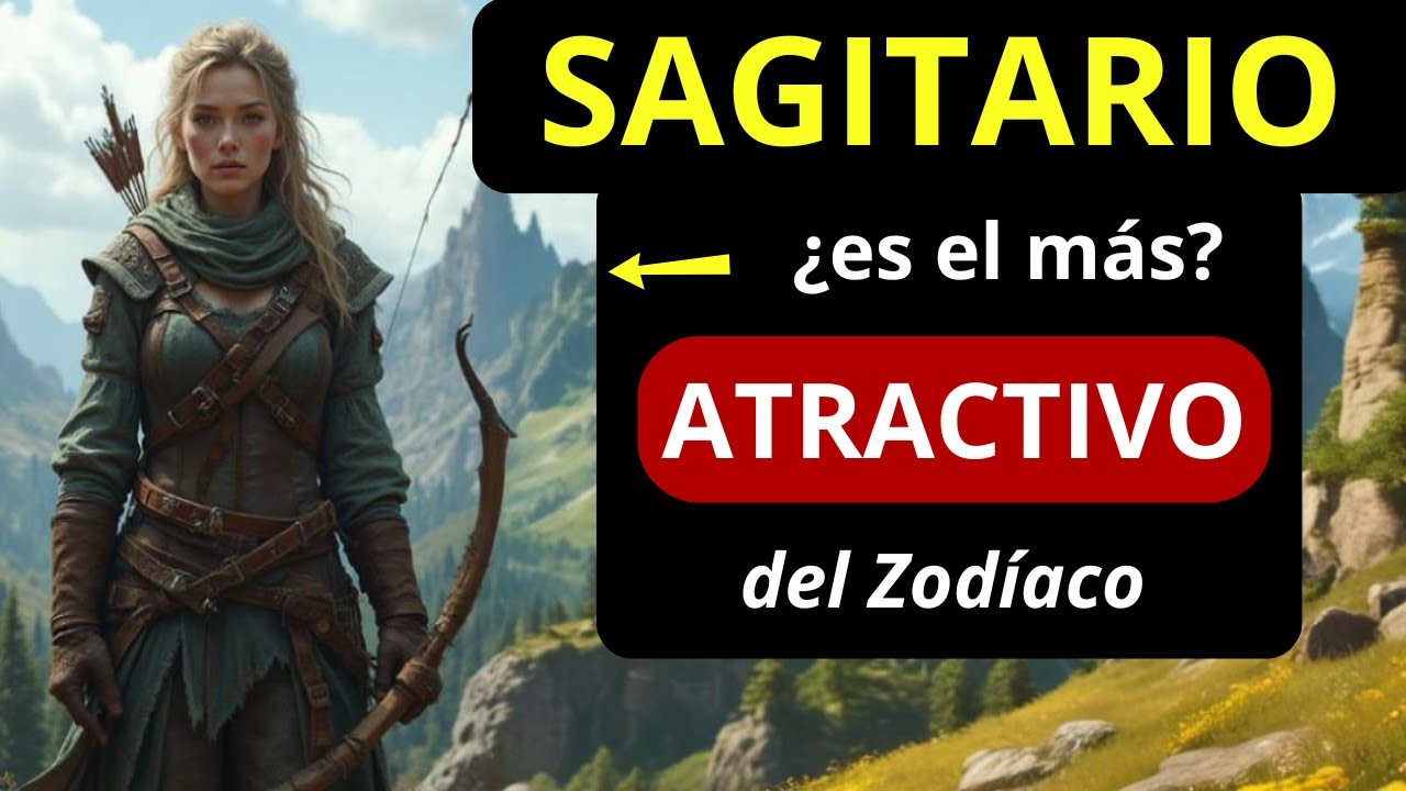¿Es SAGITARIO el signo más Atractivo del Zodíaco? | descubre su estilo de libertad y honestidad pura