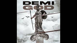 Video thumbnail of "Foolio - Demi God (AUDIO)"