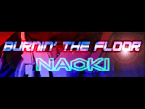 Naoki Burnin The Floor Hq Youtube