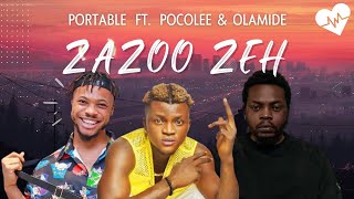 Zazoo Zehh !!! - Portable (Lyrics) ft. Pocolee & Olamide | Songish