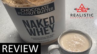 Naked Nutrition Whey Chocolate Peanut Butter Protein Powder Review