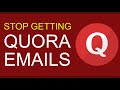 How To Stop Emails From Quora Digest - YouTube