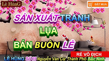 Xưởng Sản Xuất Tranh Dán Tường 3D tại Hà Nội,Xưởng In Tranh Dán Tường 3D,In Tranh Lụa 3D ,Tranh lụa