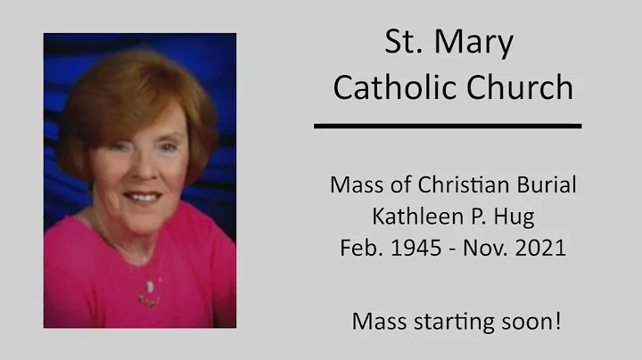 Mass of Christian Burial - Kathleen Hug