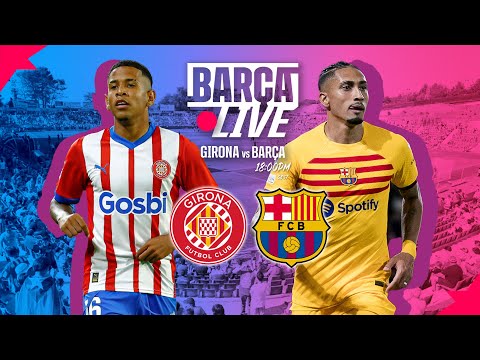 ???? BARÇA LIVE | GIRONA vs FC BARCELONA | LA LIGA 23/24 ⚽