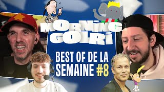 Morning Golri - Best of semaine #8