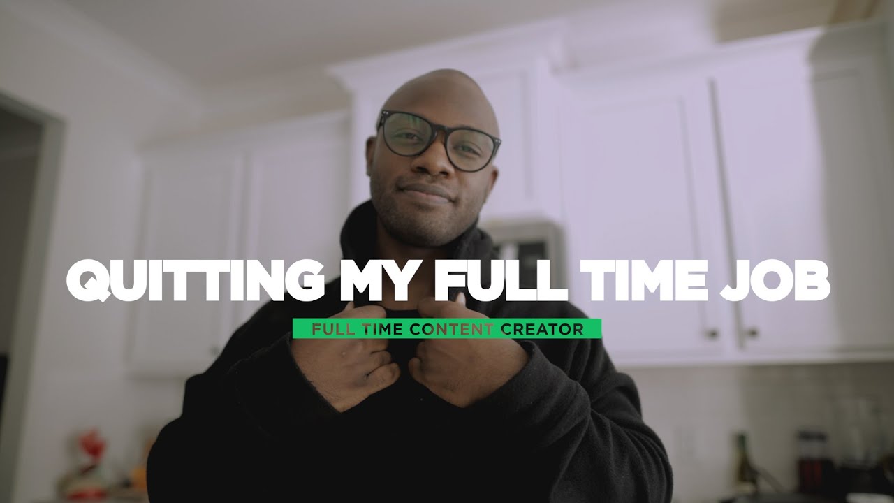 How to Quit Your Full Time Job | Become Full Time Content Creator - YouTube