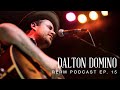 Dalton domino  rlrm podcast ep 15