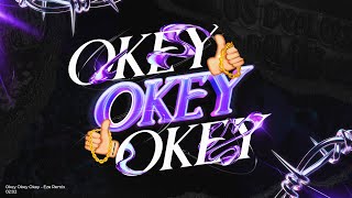 OKEY OKEY OKEY RKT - EZE REMIX (Official Video)