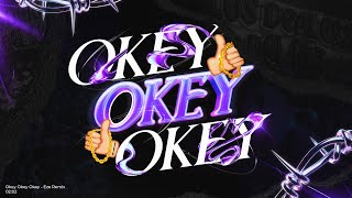 OKEY OKEY OKEY RKT - EZE REMIX  Resimi