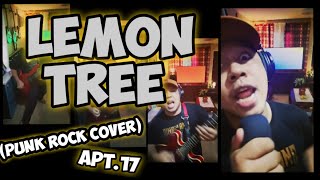 Lemon Tree (Punk Rock Cover)! - APT. 17