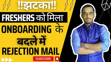आखिर क्यों मिला Freshers को Onboarding के बदले Rejection mail ? What is the reason of rejections ||