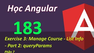 Lập trình Angular - Bài 183 Exercise 3: Manage Course - List Info - Part 2: - queryParams