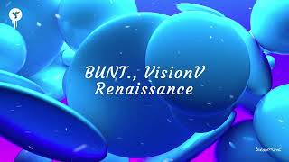 BUNT., VisionV - Renaissance Resimi