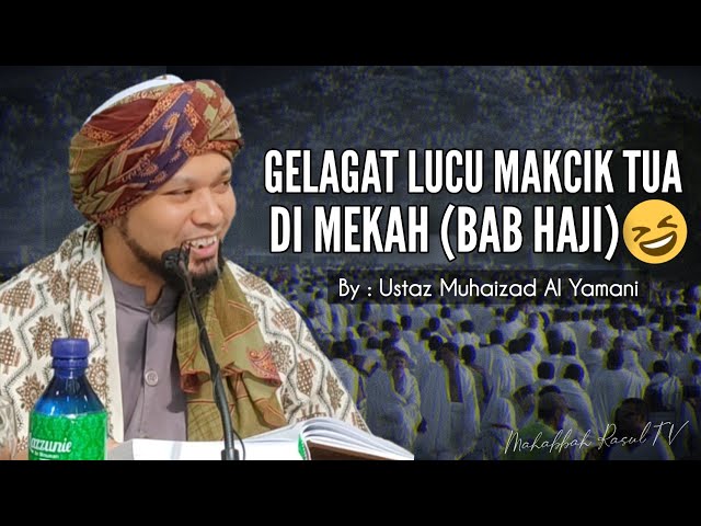 Gelagat LUCU Makcik Tua Di Mekah (Bab Haji) class=