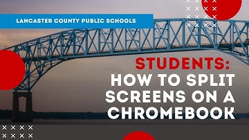Students: Chromebook Split Screen