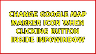 Change google map marker icon when clicking button inside infowindow