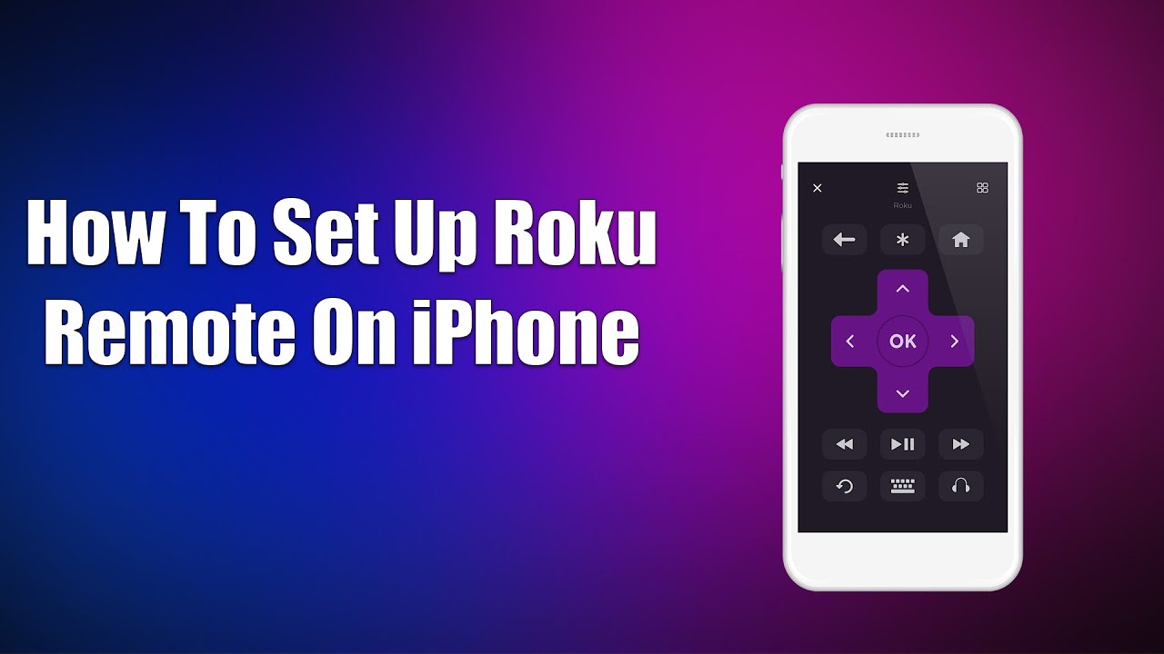 How To Set Up Roku Remote On iPhone - YouTube