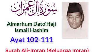 Ali-Imran ayat 102-111 Qari Ismail Hashim