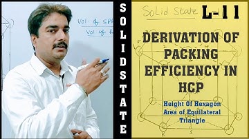 Solid State |L- 11|Derive packing efficiency of HCP|Calculation of Height Of Hexagon & Area|Class 12