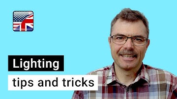 Lighting tips and tricks - Lesson 022 - English