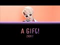 A Gift! Zion. T Lyrics (Han/Rom/Eng) 선물을 고르며 자이언티 가사