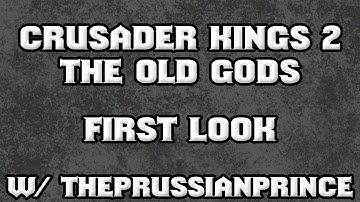 Crusader Kings 2: The Old Gods - First Look