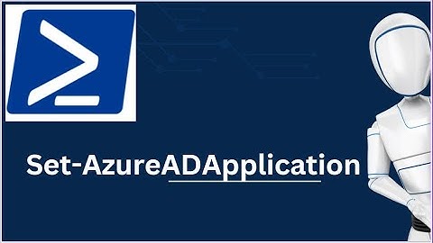 Set-AzureADApplication | Set-AzureADApplication PowerShell Command | Azure PowerShell Commands