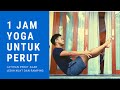 Yoga 1 jam latihan agar perut ramping dan kencang