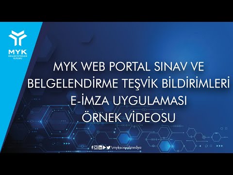 MYK Web Portal Sınav ve Belgelendirme Teşvik Bildirimleri E-İmza Uygulaması Örnek Videosu