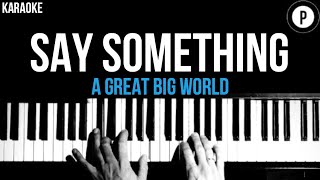 A Great Big World - Say Something Karaoke SLOWER Acoustic Piano Instrumental Cover Lyrics