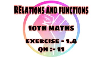 TN samacheer kalvi 10th maths | Chapter-1 | Exercise-1.4 (QN :- 11) | Relations and functions |
