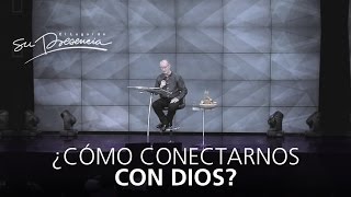 ¿Cómo conectarnos con Dios?  Andrés Corson  23 Noviembre 2014