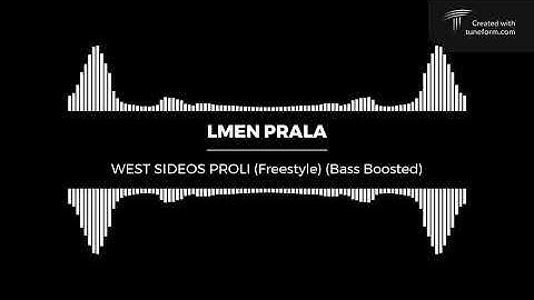 LMEN PRALA - WEST SIDEOS PROLI (Freestyle) (Bass Boosted 🎧)