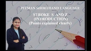 Chapter 8  - Stroke S and Z (Introduction - points explained clearly) (Pitman Shorthand Video - 76)