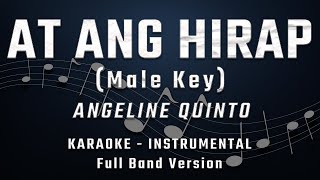 AT ANG HIRAP - MALE KEY - FULL BAND KARAOKE - INSTRUMENTAL - ANGELINE QUINTO