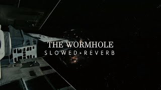 Interstellar - The Wormhole (Slowed + Reverb)