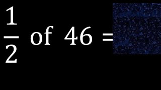 12 Of 46 ,Fraction Of A Number, Part Of A Whole Number