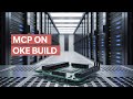 MCP on OKE: Build Remote AI Agent Infrastructure
