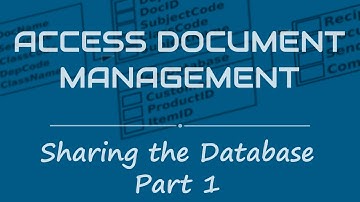 Sharing the Database in Access Document Management- Part 1